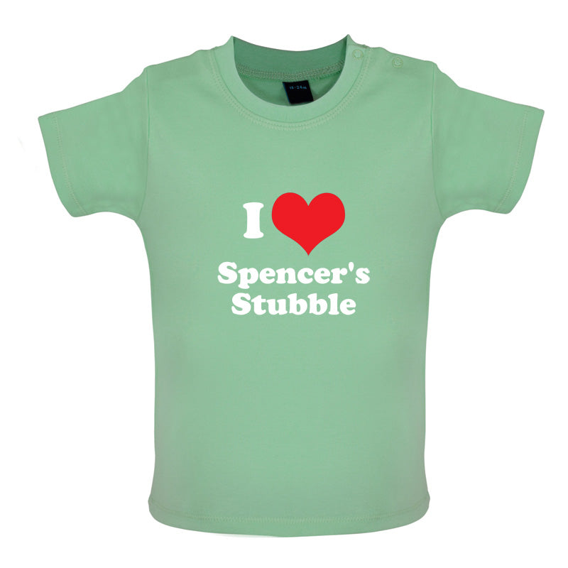 I Love Spencer's Stubble Baby T Shirt