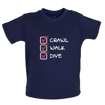 Crawl Walk Dive Baby T Shirt