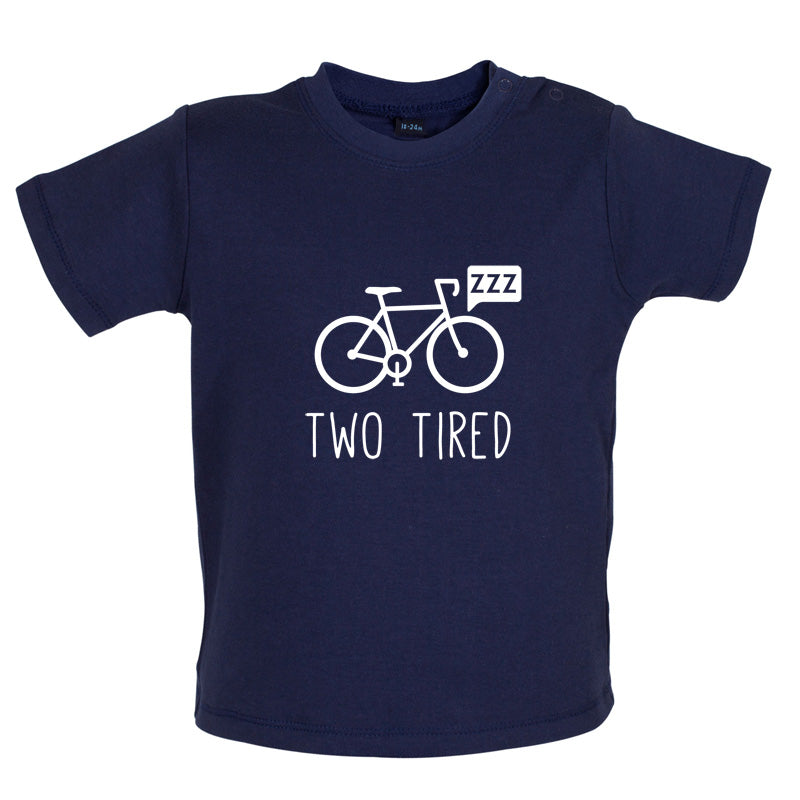 Two Tired Baby T Shirt