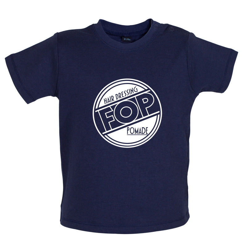 FOP Hair dressing Pomade Baby T Shirt