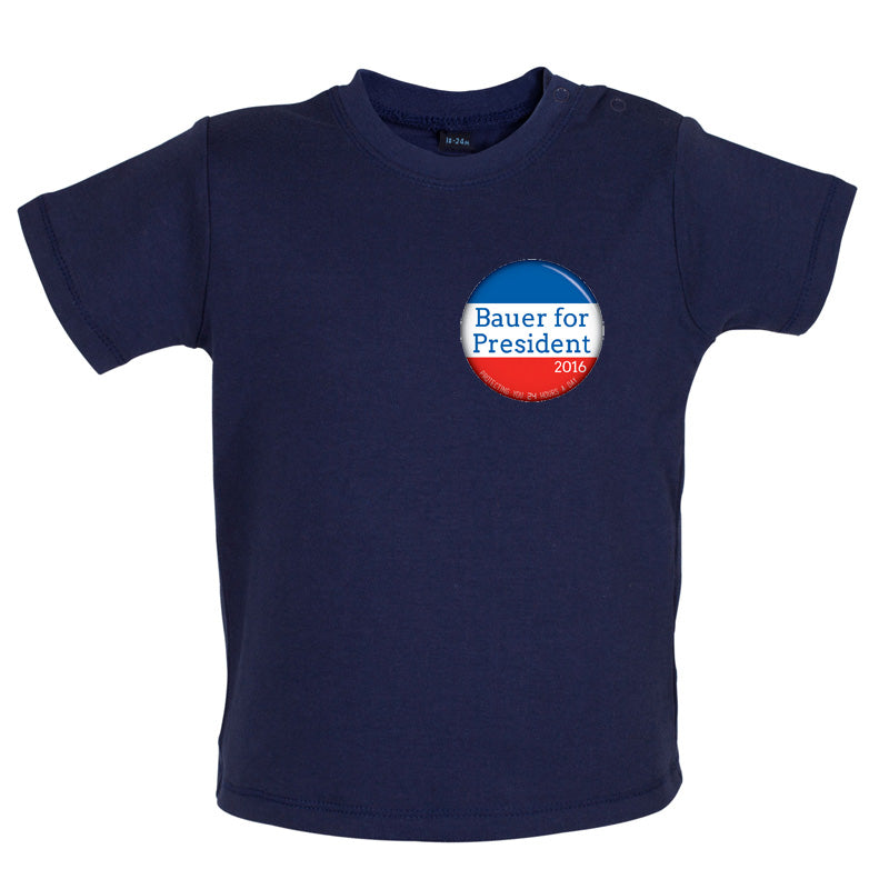 Bauer For President Baby T Shirt