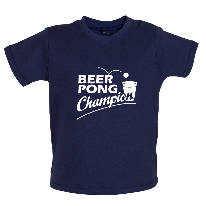 Beer Pong Champion Baby T Shirt