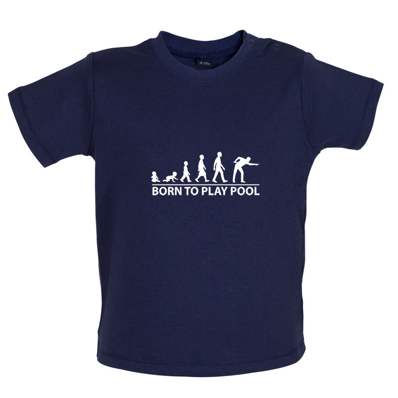 Born To Play Pool Baby T Shirt