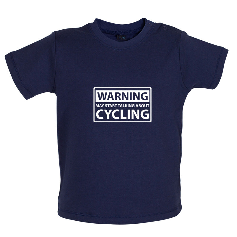 Warning May Start Talk About Cycling Baby T Shirt