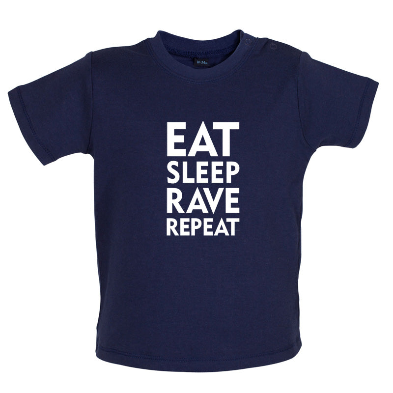 Eat Sleep Rave Repeat Baby T Shirt