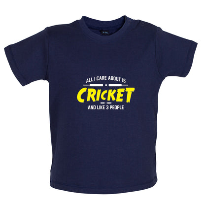 All I Care About Is Cricket Baby T Shirt