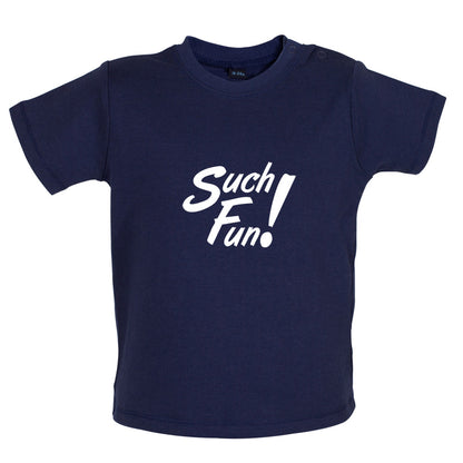 Such Fun Baby T Shirt