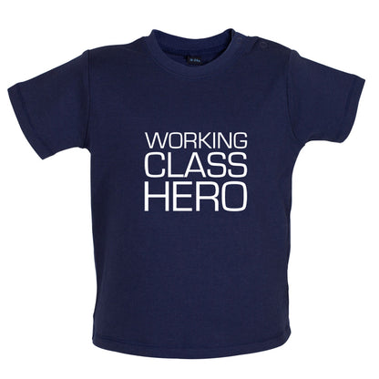 Working Class Hero Baby T Shirt