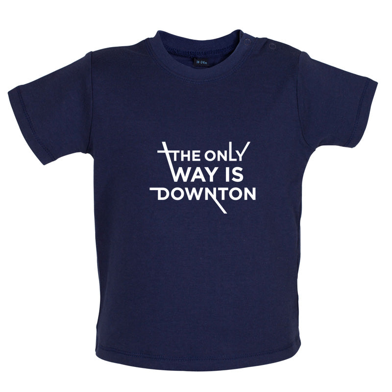 The Only Way Is Downton Baby T Shirt