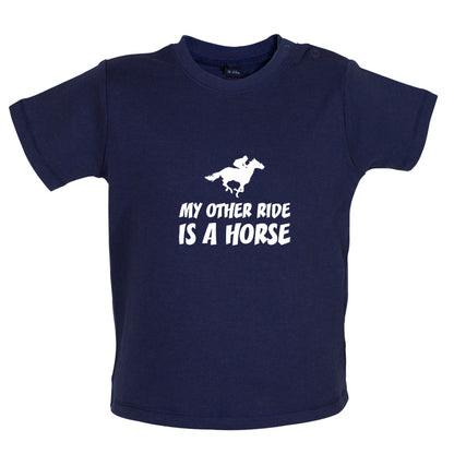 My Other Ride Is A Horse Baby T Shirt