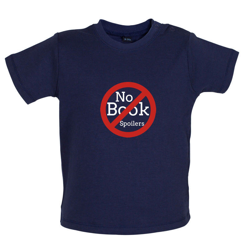 No Book Spoilers Baby T Shirt