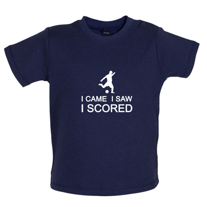 I Came I Saw I Scored Baby T Shirt