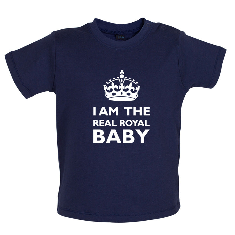 I Am The Real Royal Baby Baby T Shirt