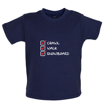 Crawl Walk Snowboard Baby T Shirt