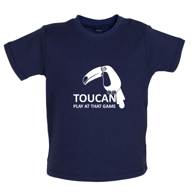 Toucan Play At That Game Baby T Shirt