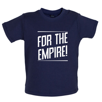 For The Empire Baby T Shirt