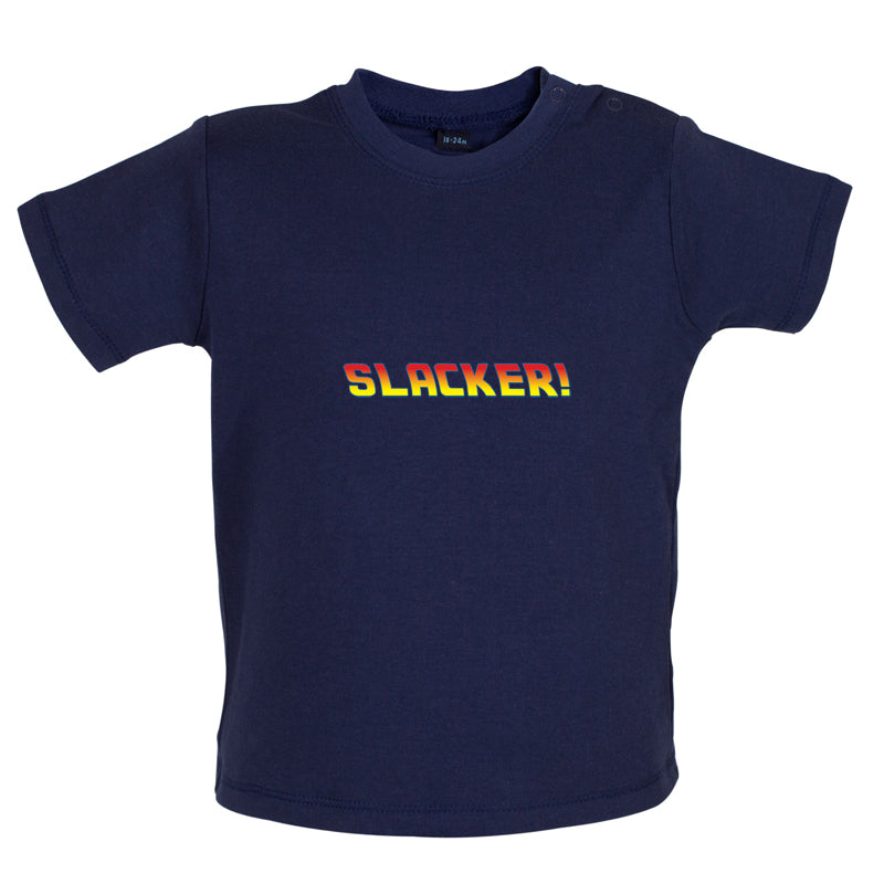 Slacker Baby T Shirt