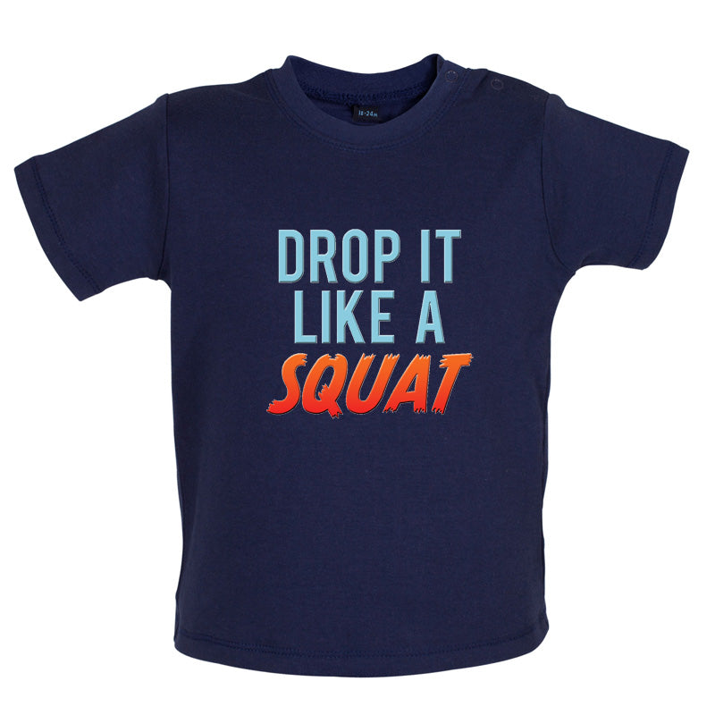 Drop It Like A Squat Baby T Shirt