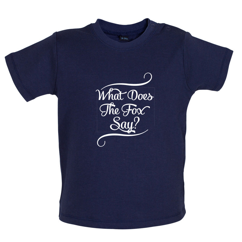 What Does The Fox Say Baby T Shirt