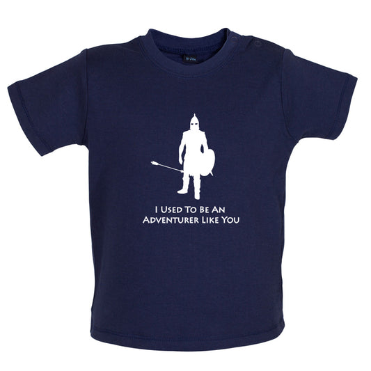 I Used To Be An Adventurer Like You Baby T Shirt