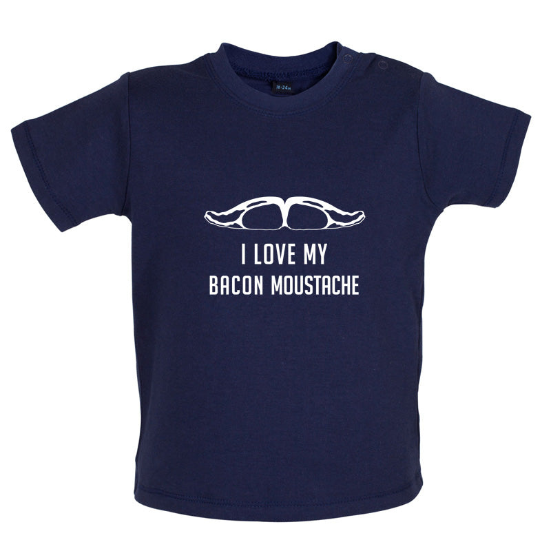 I Love My Bacon Moustache Baby T Shirt