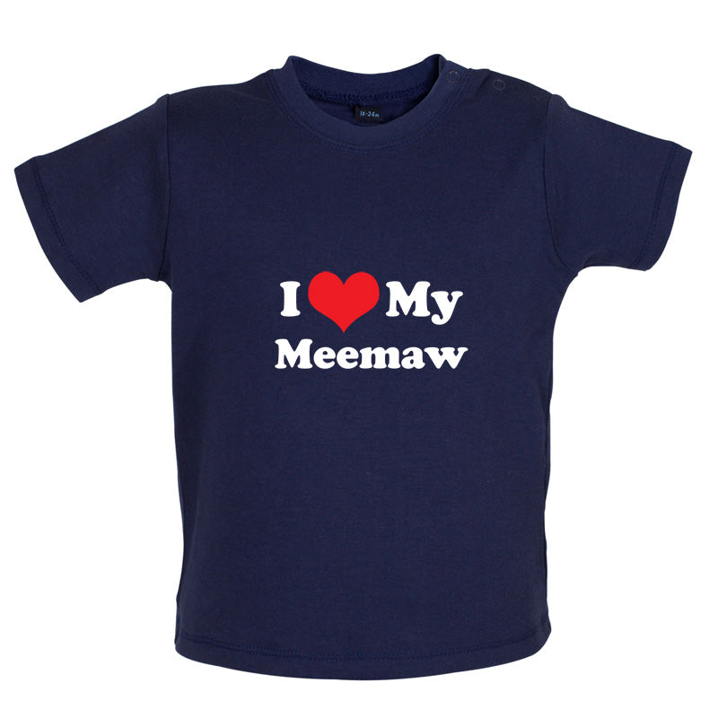 I Love My Meemaw Baby T Shirt