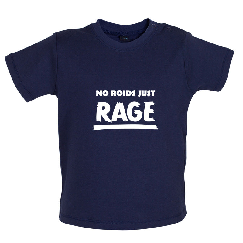 No Roids Just Rage Baby T Shirt