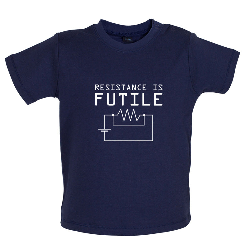 Resistance is Futile Baby T Shirt