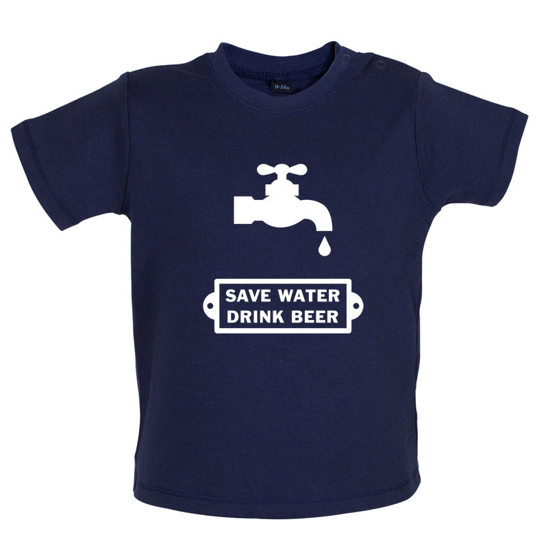 Save Water Drink Beer Baby T Shirt