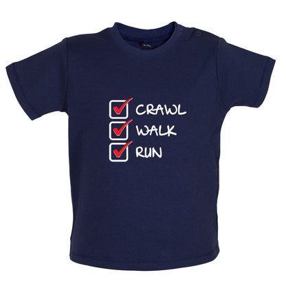 Crawl Walk Run Baby T Shirt