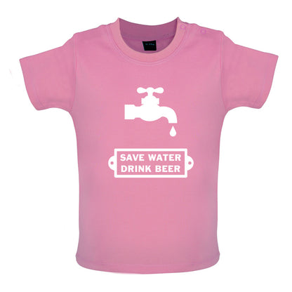 Save Water Drink Beer Baby T Shirt