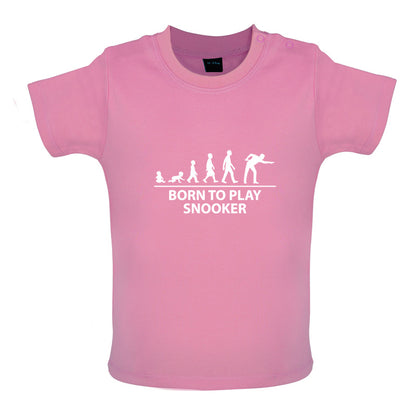 Born to Play Snooker Baby T Shirt