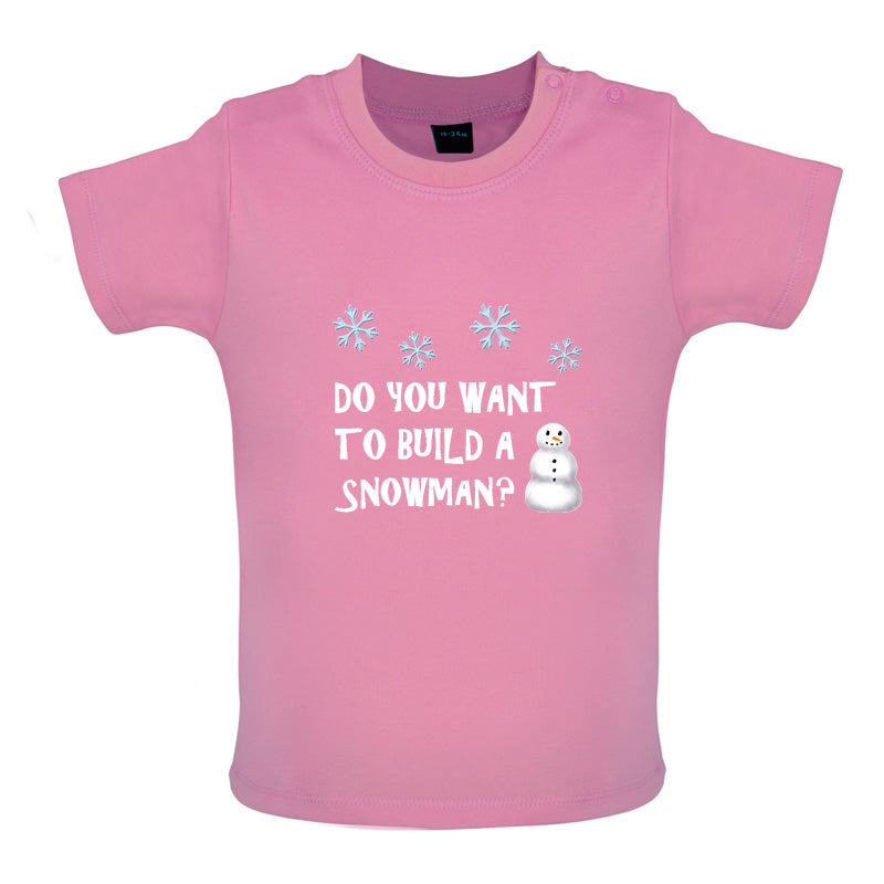 Do You Want To Build A Snowman Baby T Shirt