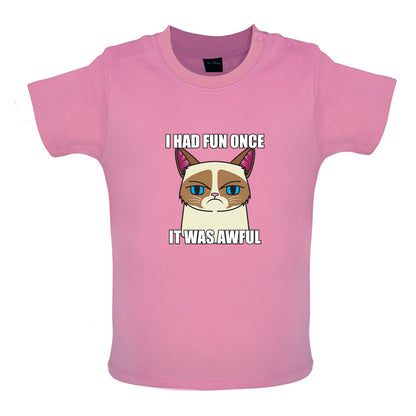 I had fun once - It was awful Baby T Shirt