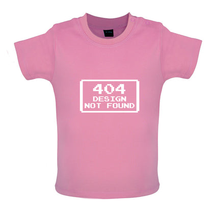 404 Design Not Found Baby T Shirt