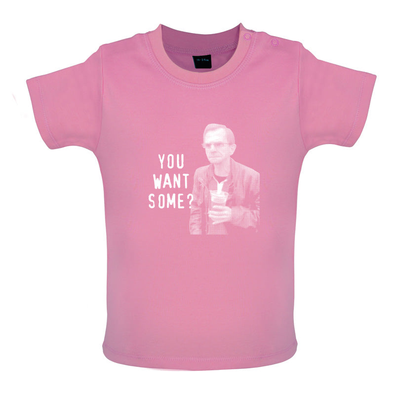 You Want Some? Baby T Shirt