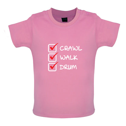 Crawl Walk Drum Baby T Shirt