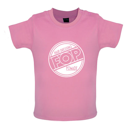 FOP Hair dressing Pomade Baby T Shirt