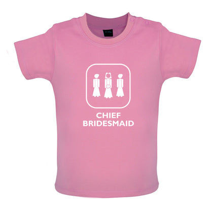 Chief Bridesmaid Baby T Shirt