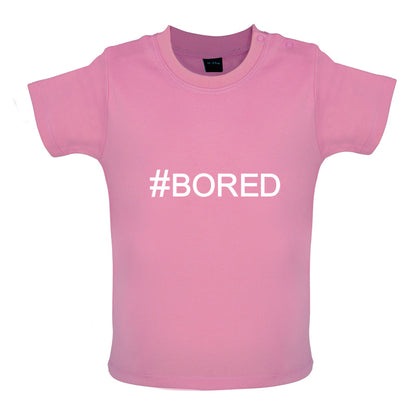 #Bored (Hashtag) Baby T Shirt