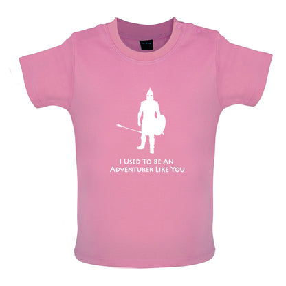 I Used To Be An Adventurer Like You Baby T Shirt