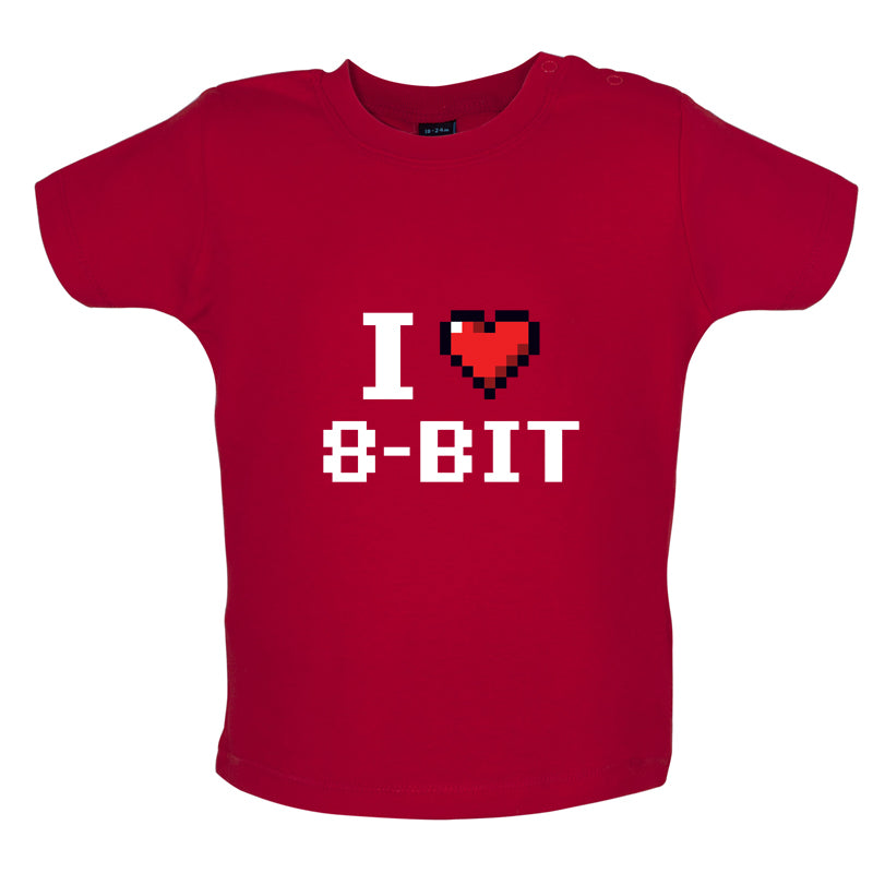 I Love 8-Bit Baby T Shirt