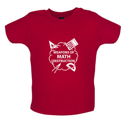 Weapons Math Destruction Baby T Shirt