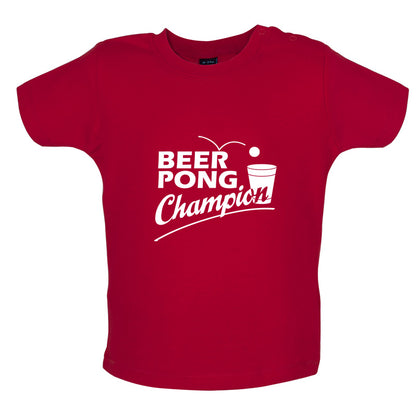 Beer Pong Champion Baby T Shirt