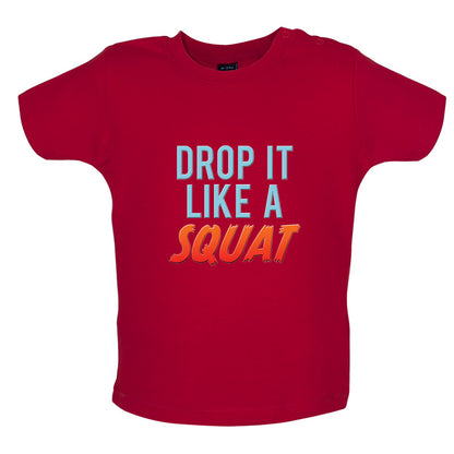 Drop It Like A Squat Baby T Shirt