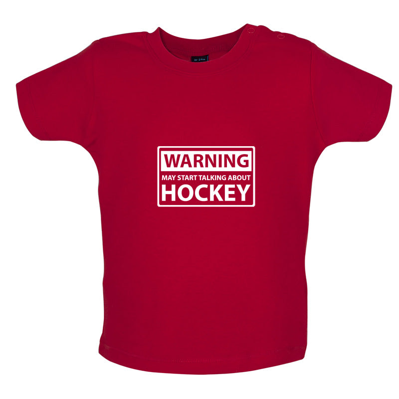 Warning May Start Talking About Hockey Baby T Shirt