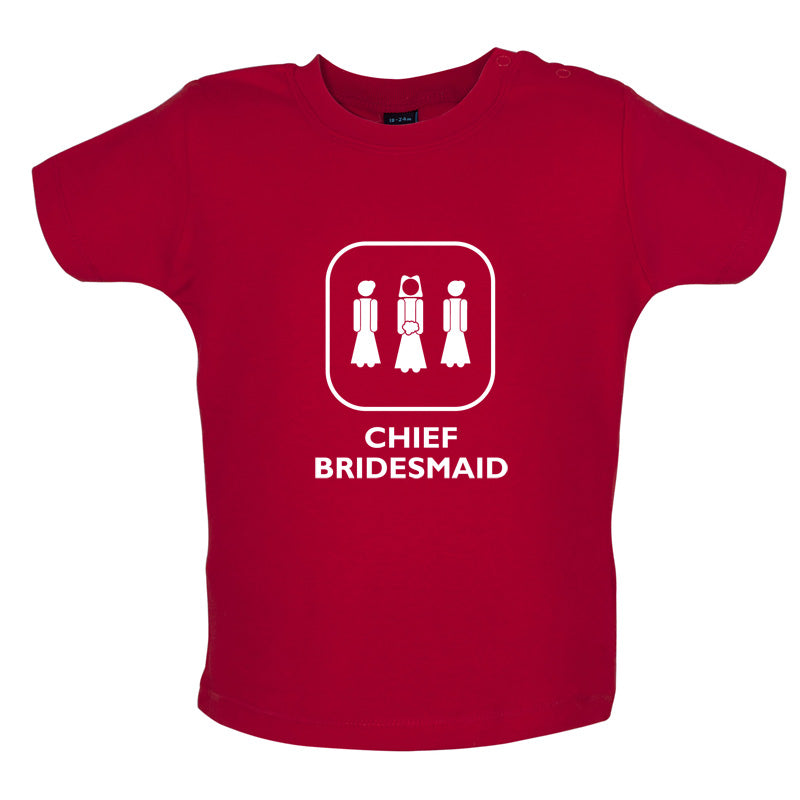 Chief Bridesmaid Baby T Shirt