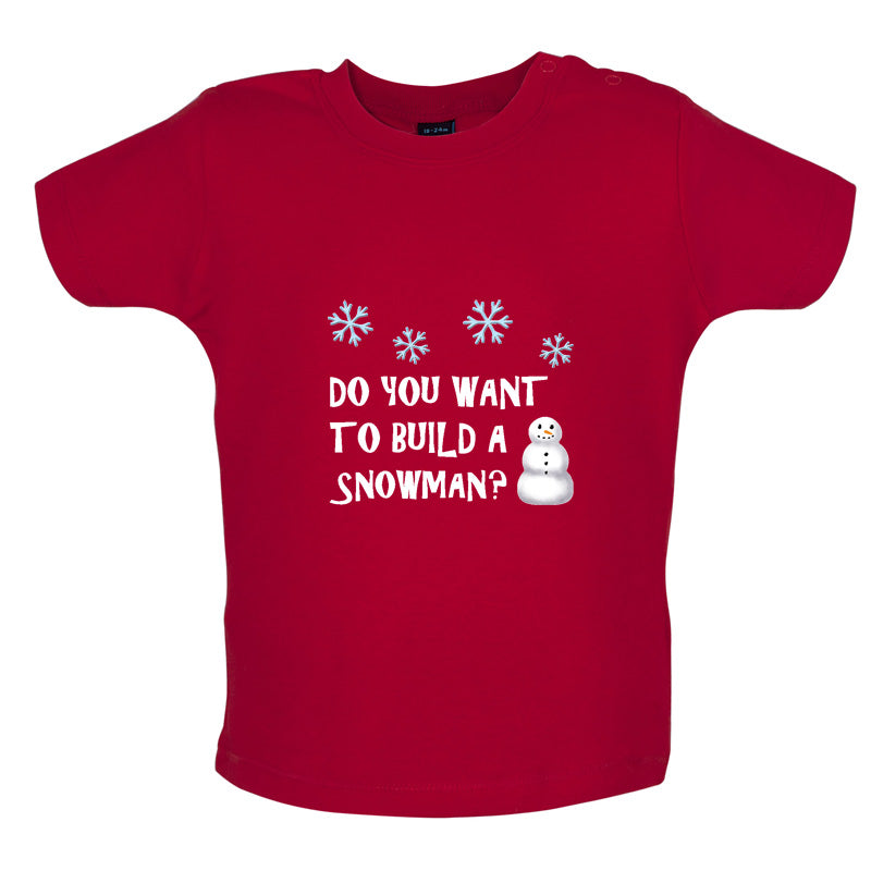 Do You Want To Build A Snowman Baby T Shirt