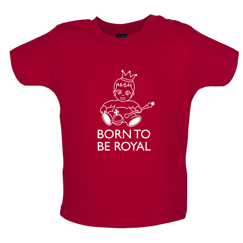 Born To Be Royal Baby T Shirt
