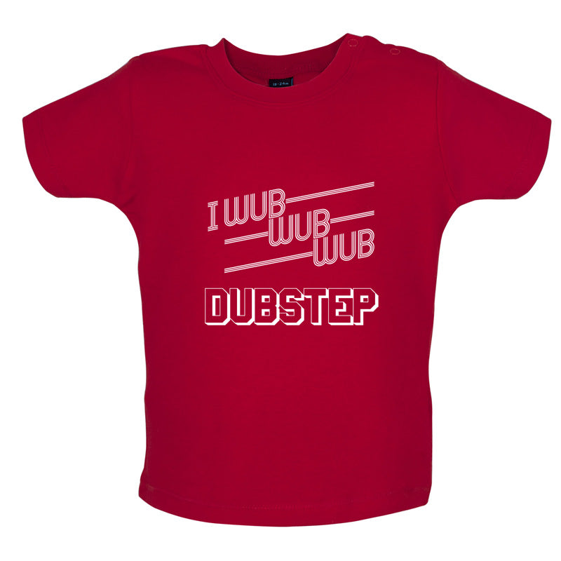 I Wub Wub Wub Dubstep Baby T Shirt